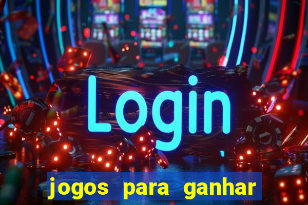 jogos para ganhar dinheiro sem depositar